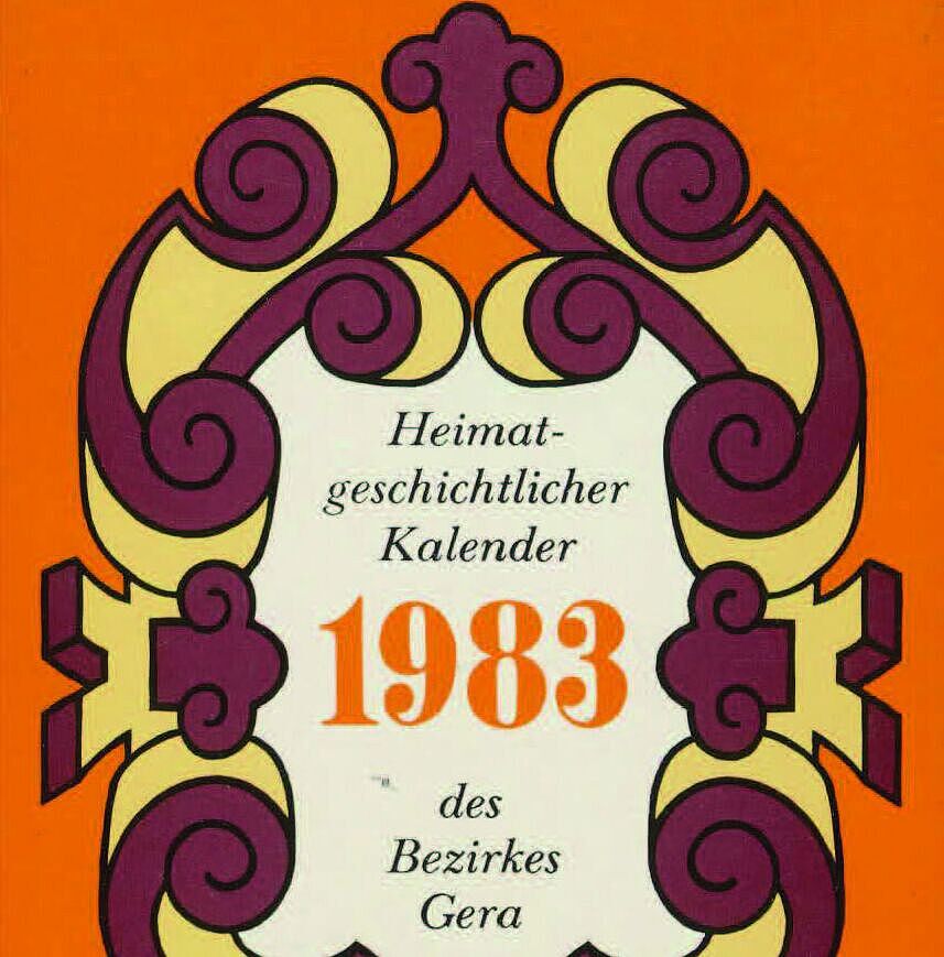 Heimatgeschichtlicher Kalender des Bezirkes Gera