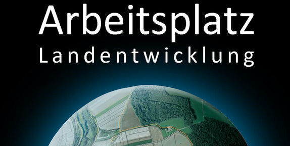 Arbeitsplatz Landentwicklung