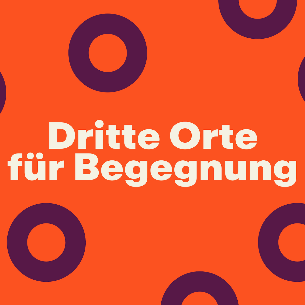 Dritte Orte für Begegnung