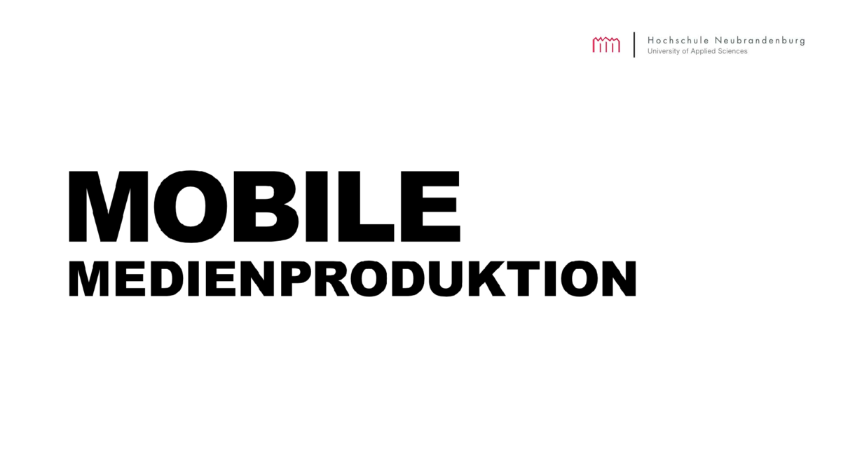 PDF-Download Präsentation "Mobile Medienproduktion"
