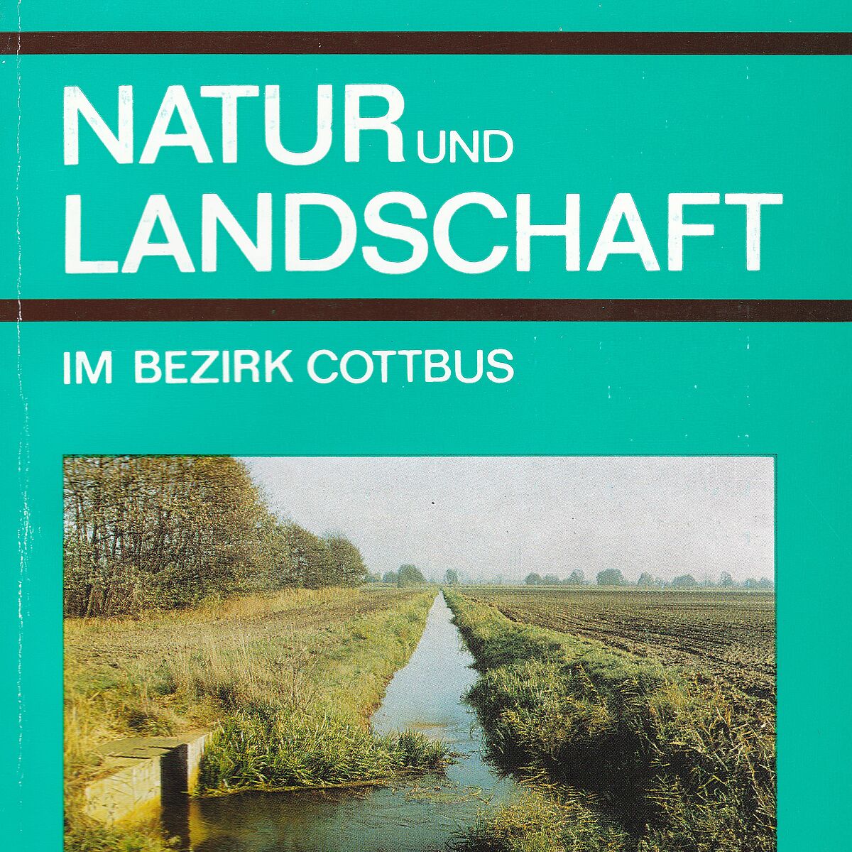 Natur u. Landschaft im Bezirk Cottbus